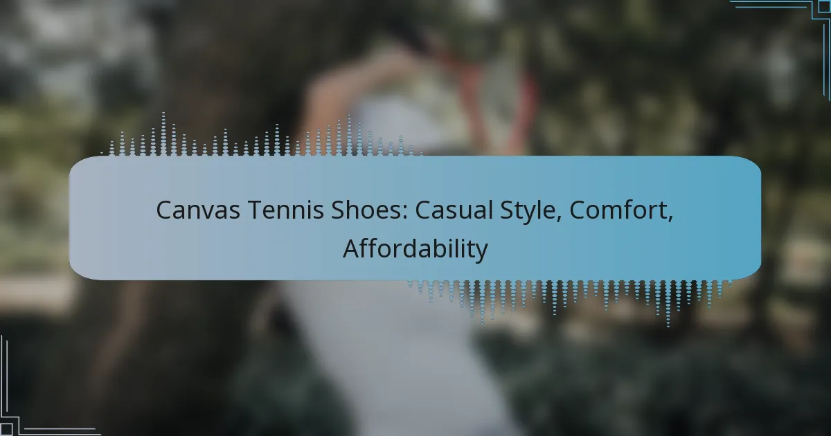 Canvas Tennis Shoes: Casual Style, Comfort, Affordability